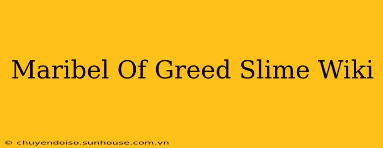 Maribel Of Greed Slime Wiki